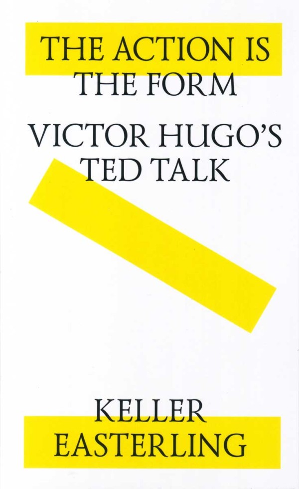 *The Action is the Form: Victor Hugo’s TED Talk*